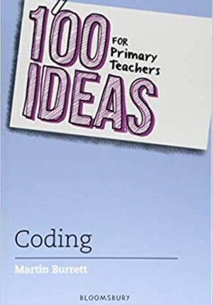 100 Ideas for Primary Teachers: Coding